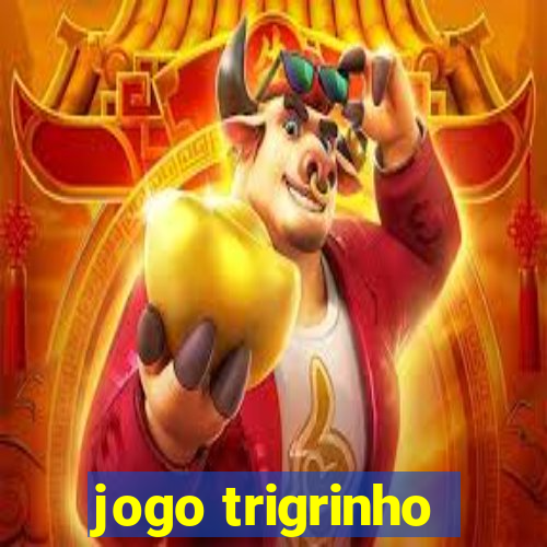 jogo trigrinho